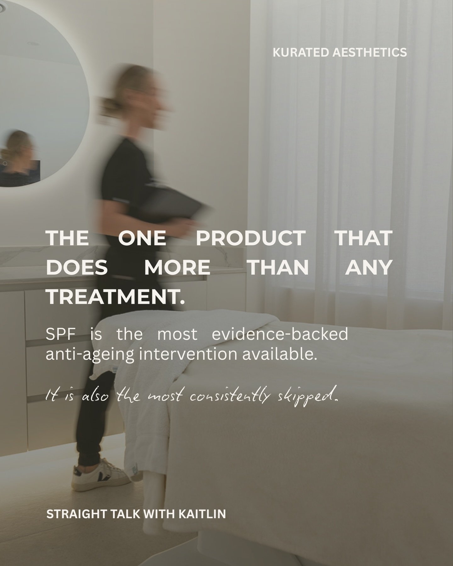 No treatment works as hard as daily SPF wear.

It is the most evidence-backed anti-ageing intervention available. It slows collagen degradation, prevents pigmentation, protects the skin barrier, and makes every clinical treatment you invest in work h