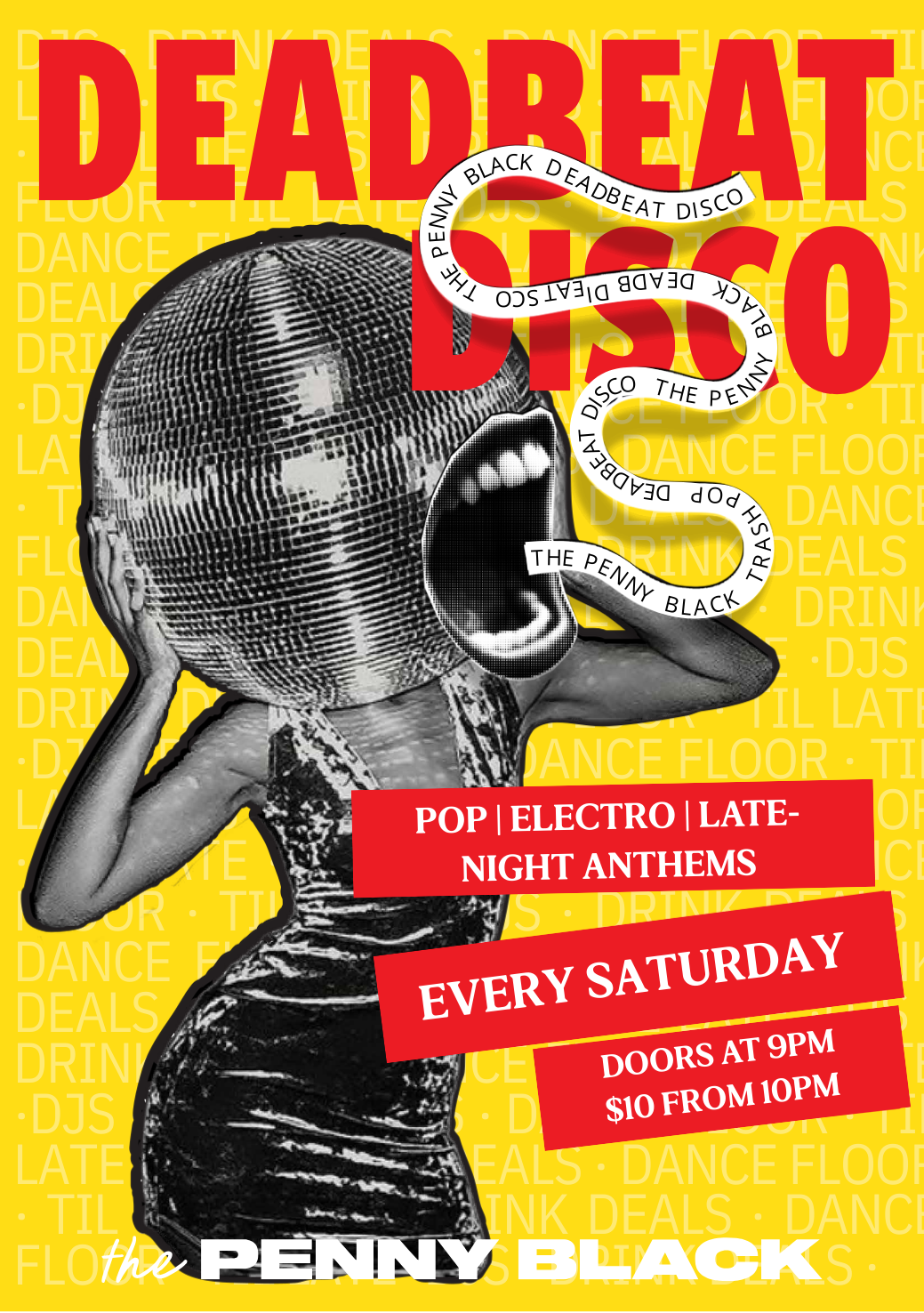 A promotional poster for a nightclub event called 'Deadbeat Disco' at The Penny Black. Features a black-and-white collage of a woman with a disco ball head, with her hand on her head and an exaggerated open mouth. Bright yellow background with red and white text advertising pop, electro, and late-night anthems every Saturday, with doors opening at 9 PM, costing $10 from 10 PM.