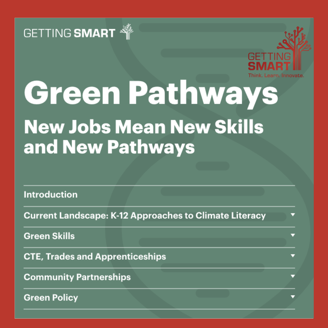 Getting Smart explores and implements trends at the cutting edge of powerful and equitable learning experiences.  I served as a civics and sustainability fellow advancing educational initiatives around clean infrastructure for schools and green skill