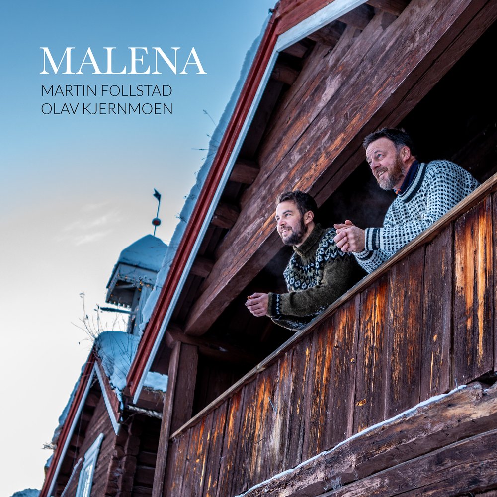Martin Follstad & Olav Kjernmoen: Malena