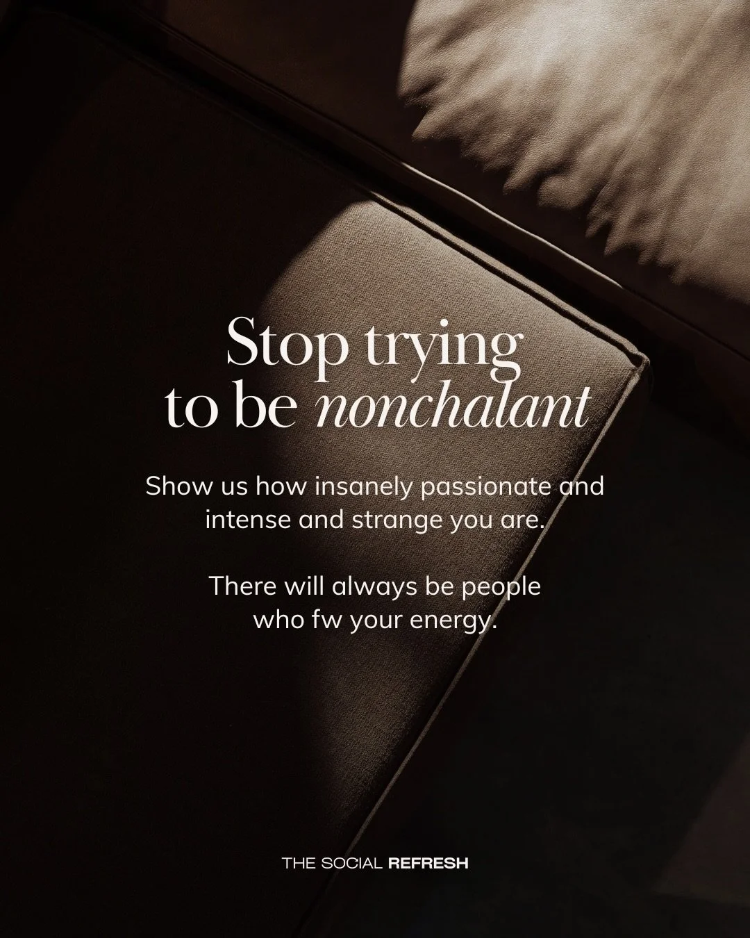 When did being passionate become uncool??

Call me cringe, but I&rsquo;d rather come across as reaaally into my business than detached 🤷🏽&zwj;♀️

I want to feel your excitement through the screen when you talk about your brand.

I want to hear all 