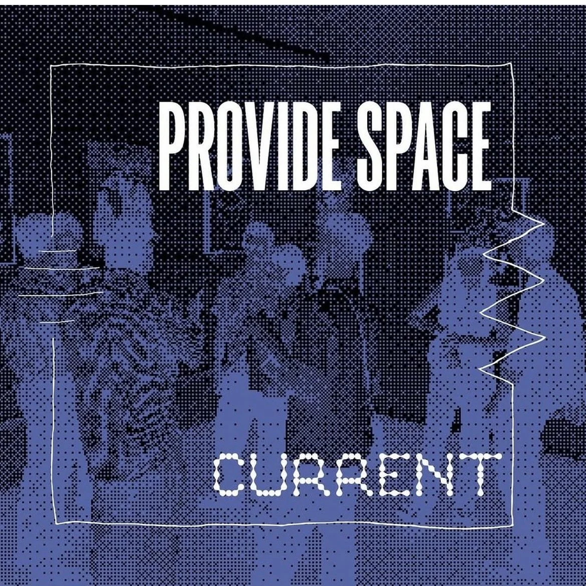 CURRENT – Provide Space