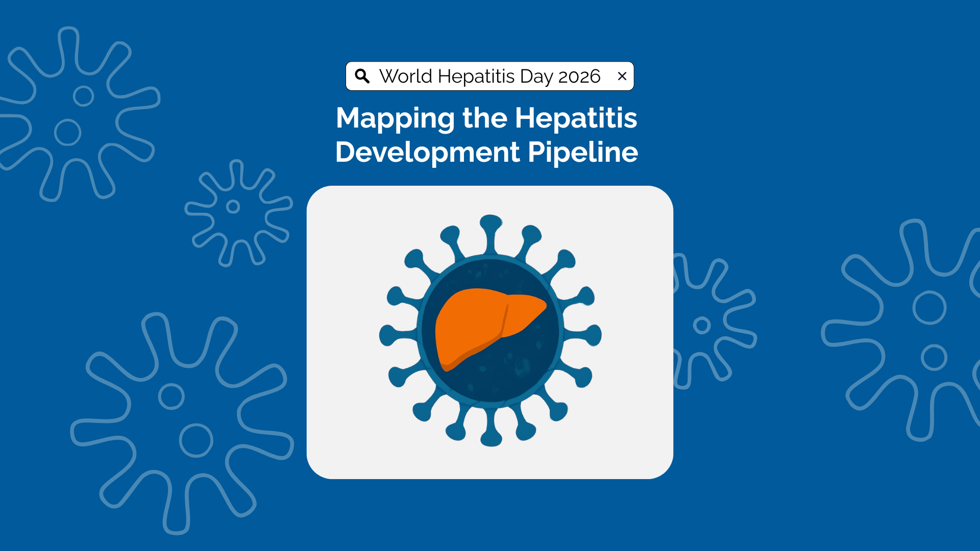 Worl Hepatitis Day: Where is Innovation Focused Today?