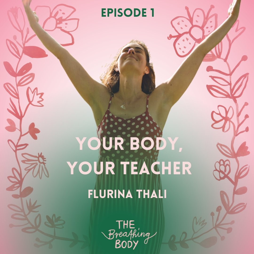 Episode 01: Your body, your teacher. With Flurina Thali.