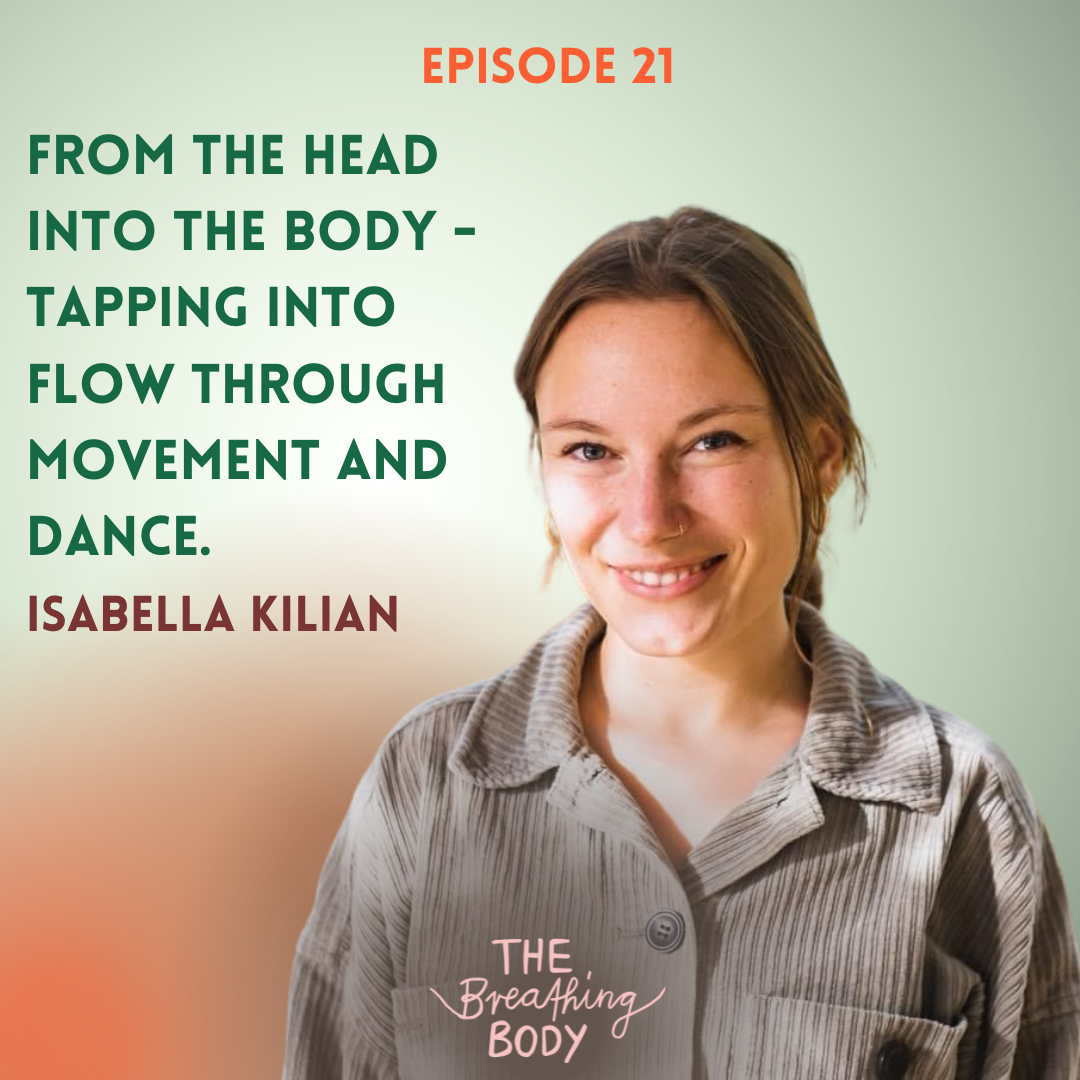 Episode 21: From the head into the body - tapping into flow through movement and dance.