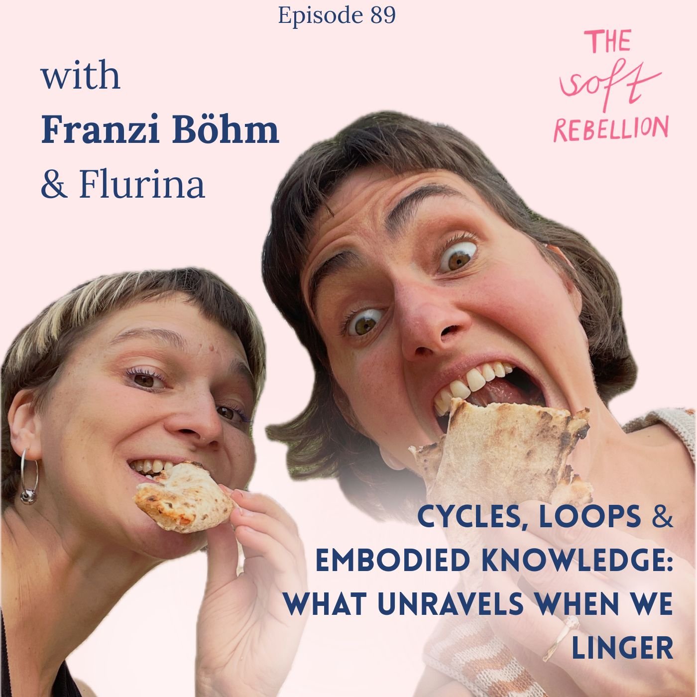 Ep. 89: Cycles, Loops &amp; Embodied&nbsp;Knowledge: What Unravels When&nbsp;We Linger – Franzi Böhm