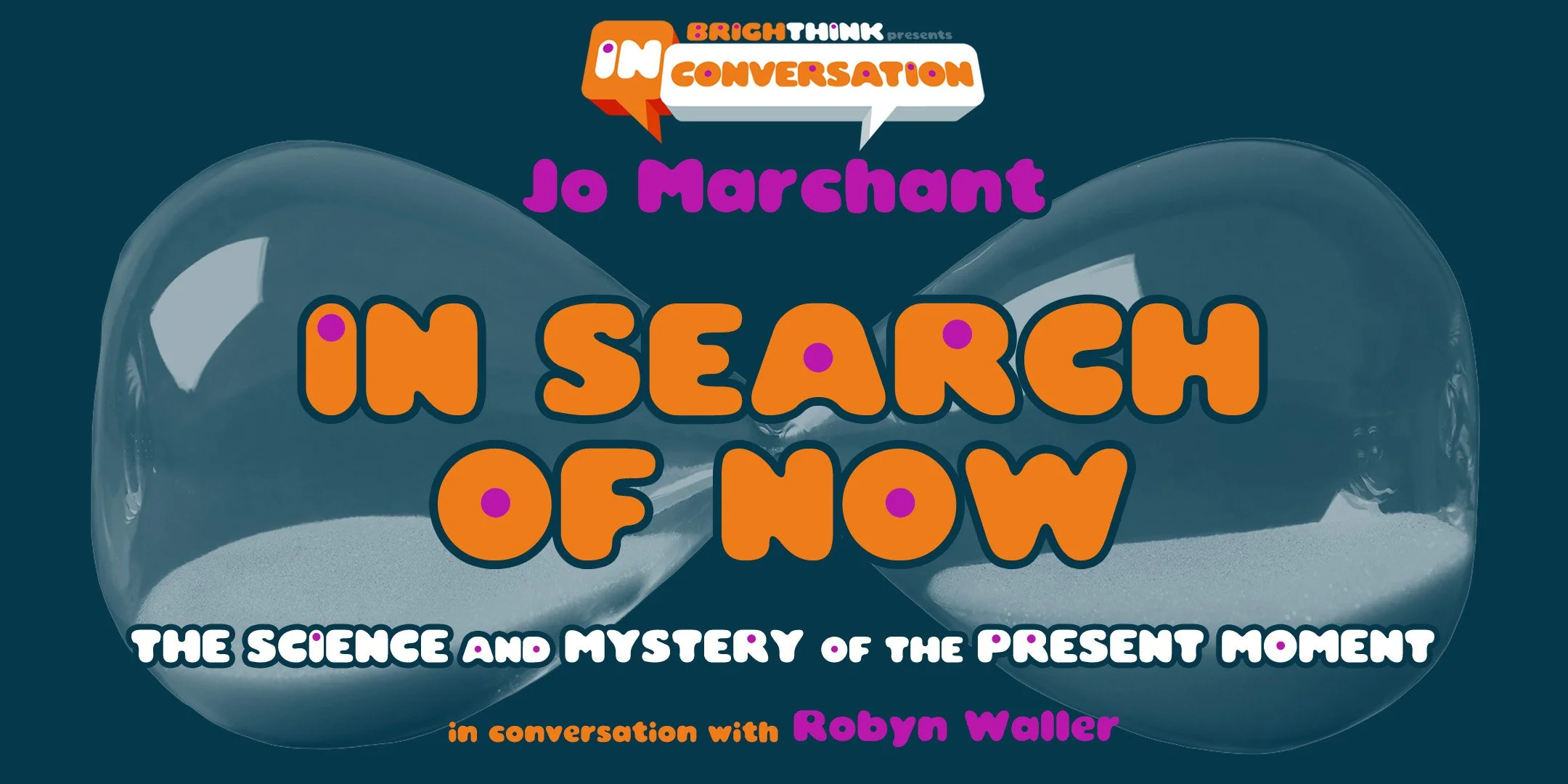 IN SEARCH OF NOW: The Science &amp; Mystery of the Present Moment