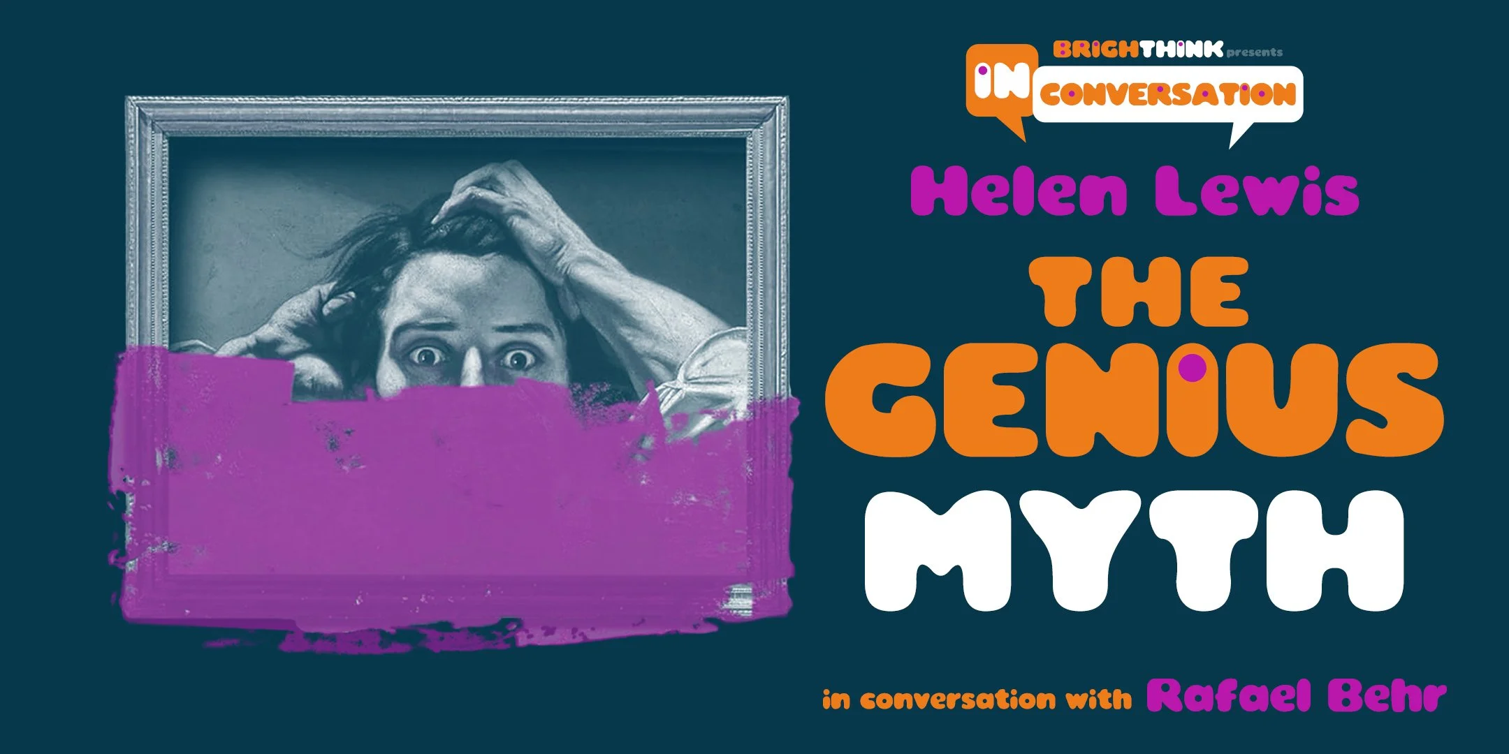 THE GENIUS MYTH: The Dangerous Allure of Rebels, Monsters and Rule-Breakers