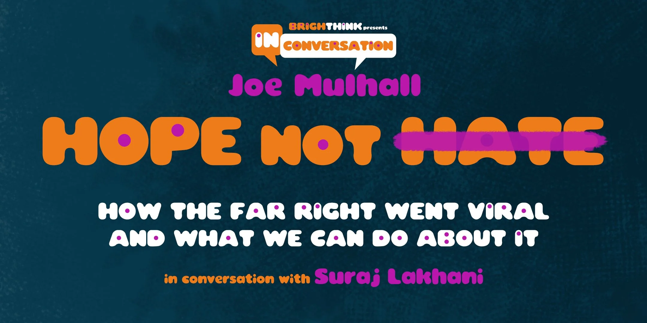 HOPE Not HATE: How The Far Right Went Viral and What We Can Do About It