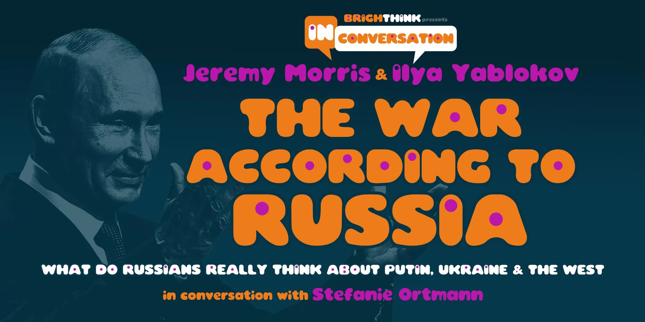 THE WAR ACCORDING TO RUSSIA: What Do Russians Really Think About Putin, Ukraine &amp; the West