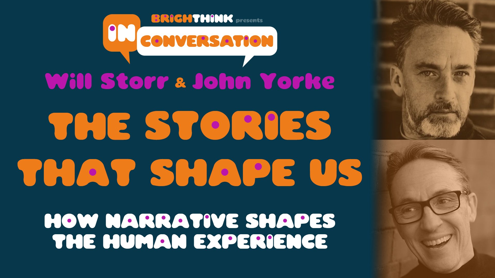 THE STORIES THAT SHAPE US with Will Storr &amp; John Yorke