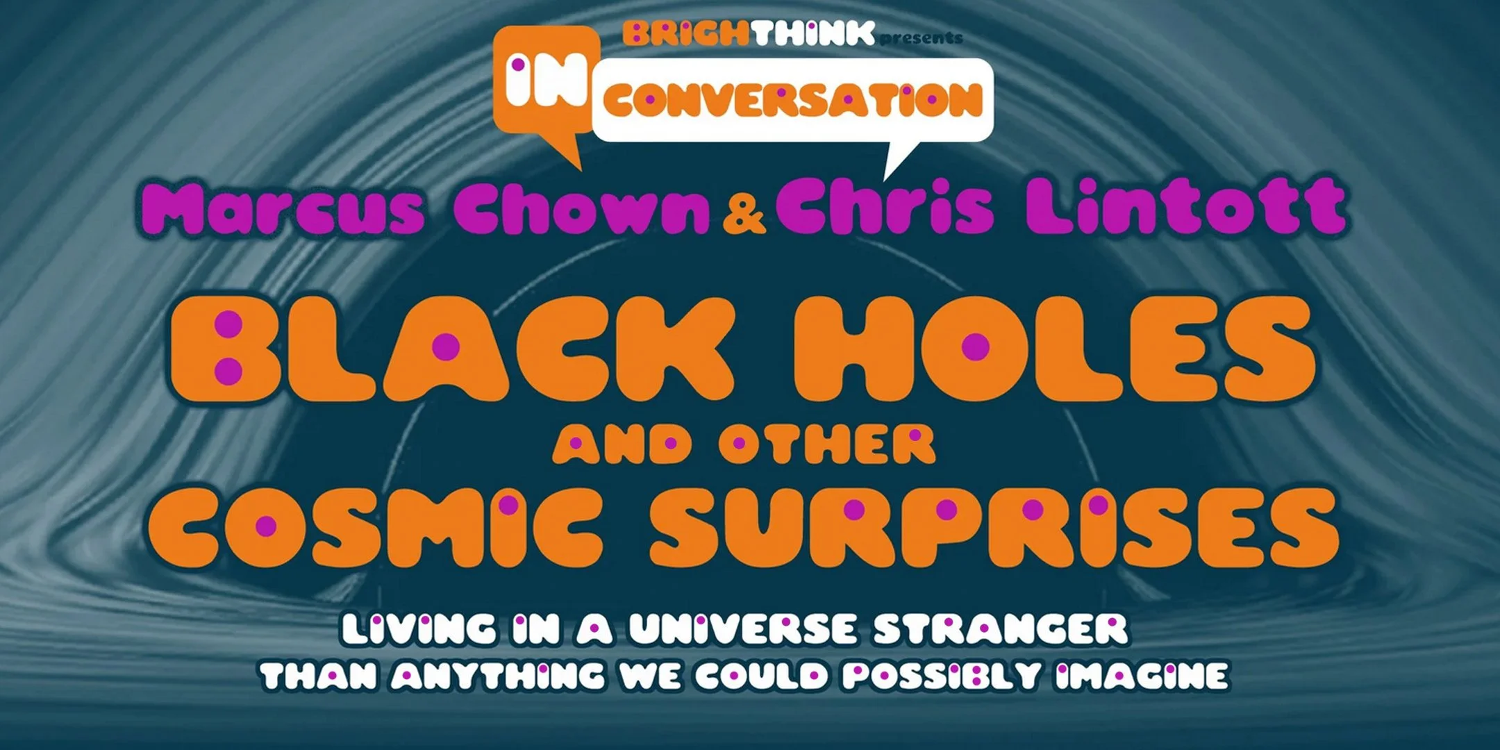 BLACK HOLES AND OTHER COSMIC SURPRISES: Marcus Chown &amp; Chris Lintott 