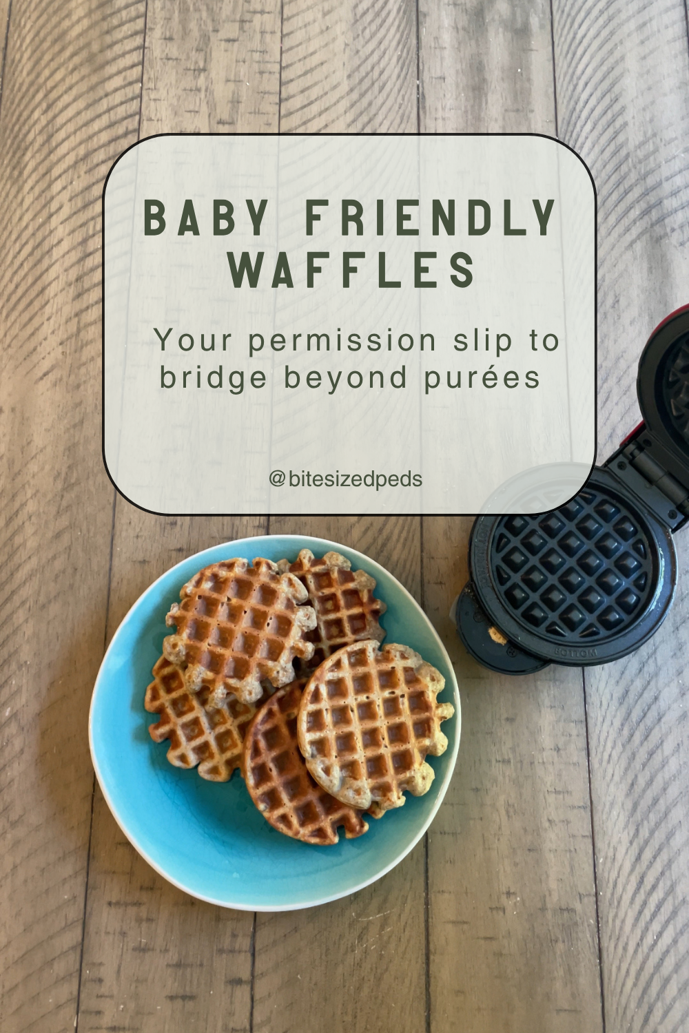 Baby-Friendly Waffles: Your Permission to Bridge Beyond Purees