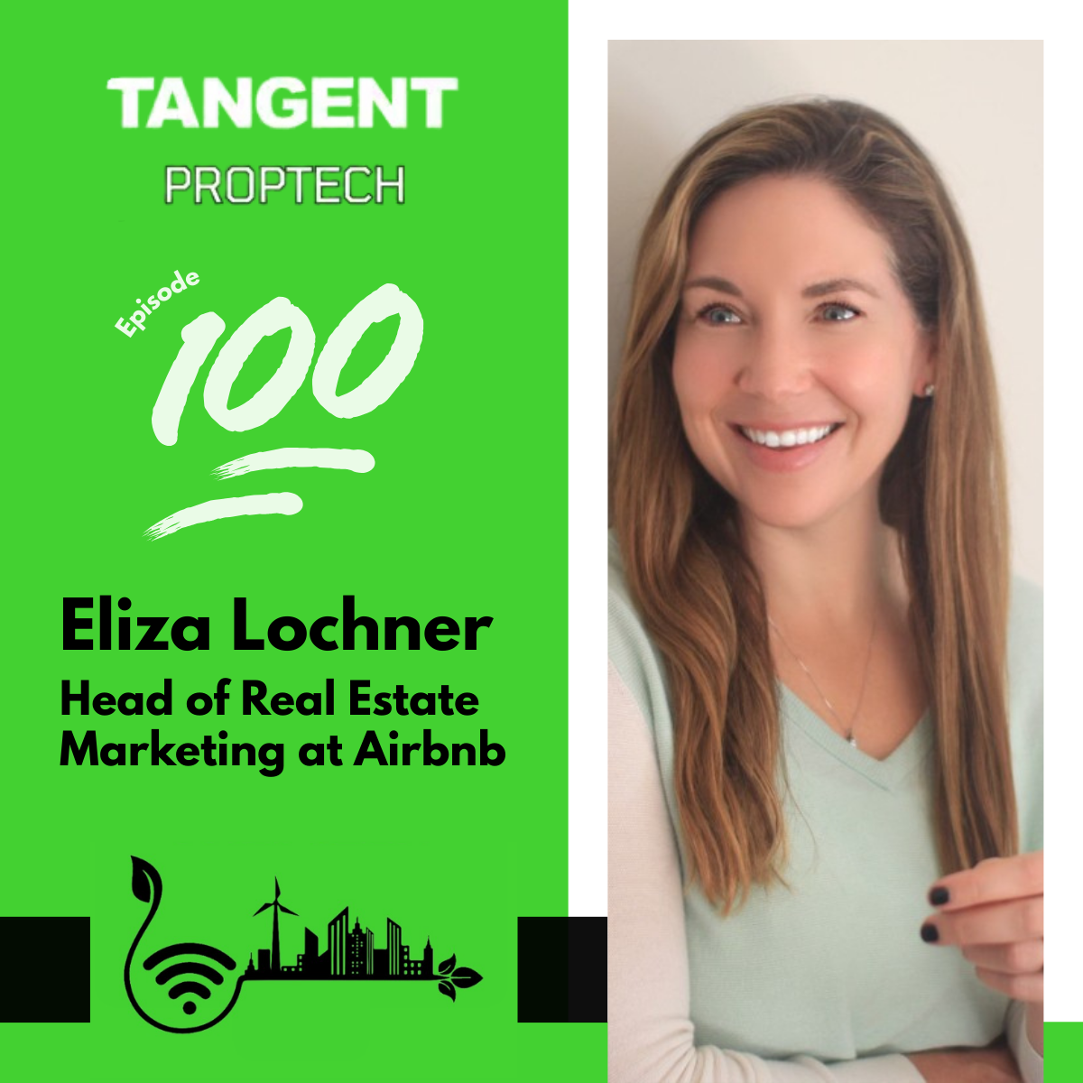 Tangent💚Proptech Celebrates 100th Episode, Featuring Airbnb’s Marketing Leader for Real Estate