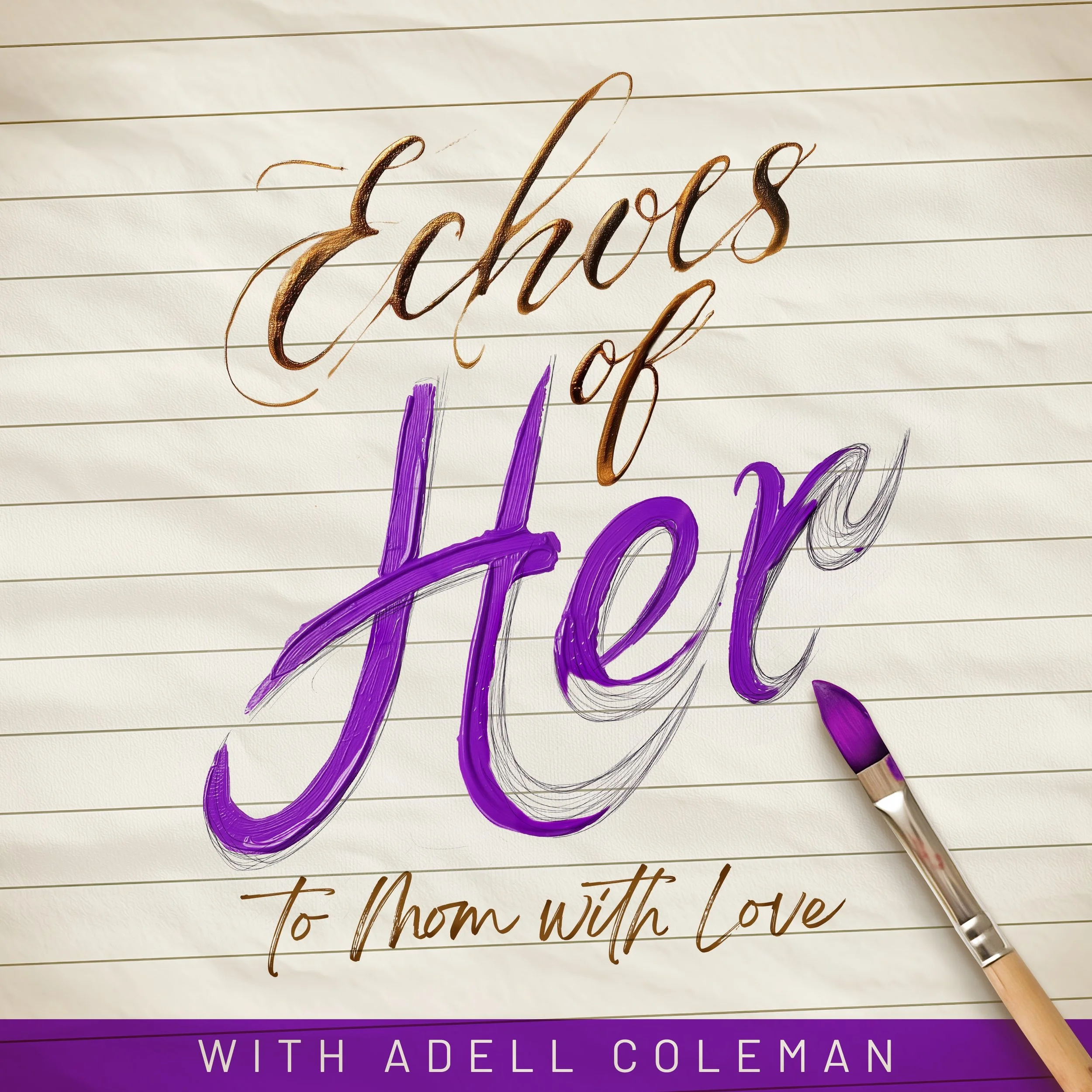 “Echoes of Her” Podcast | A Conversation with Creator Adell Coleman