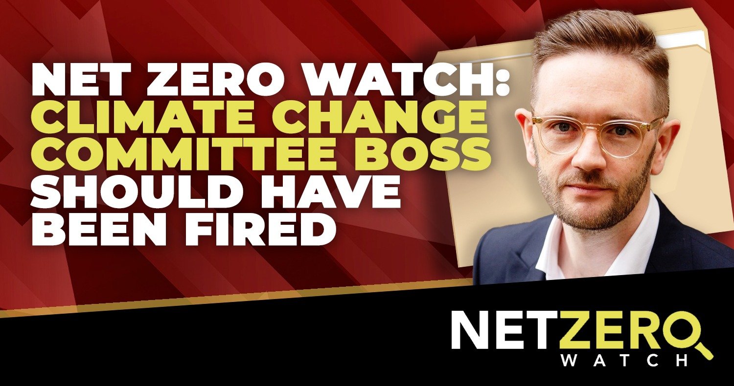 Climate Change Committee boss ‘should have been fired’