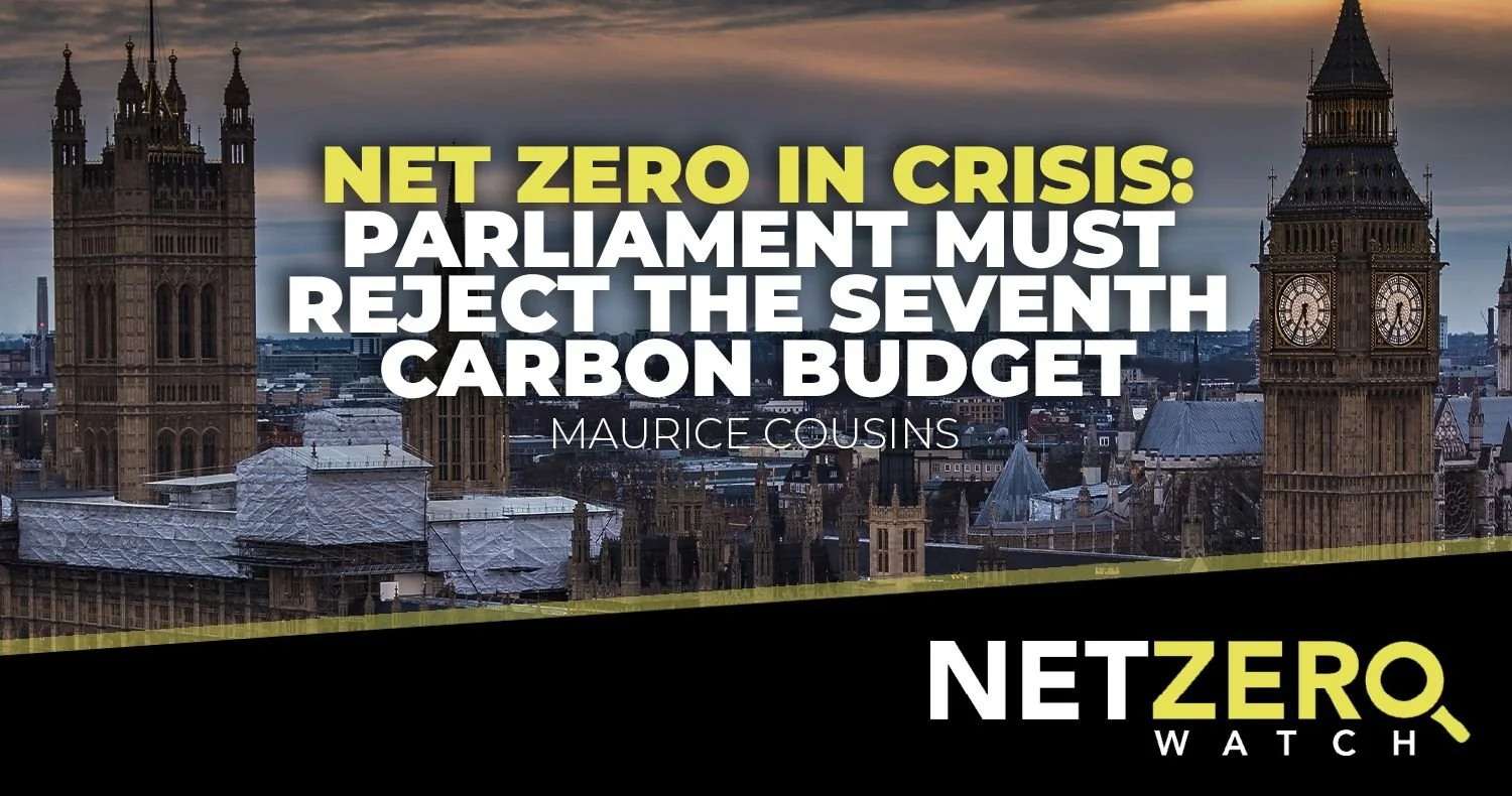 Net Zero in crisis: Parliament must reject the Seventh Carbon Budget