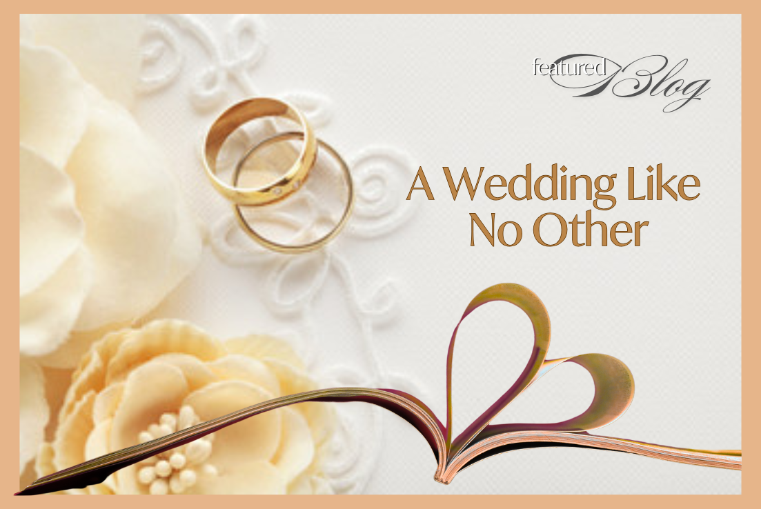 A Wedding Like No Other