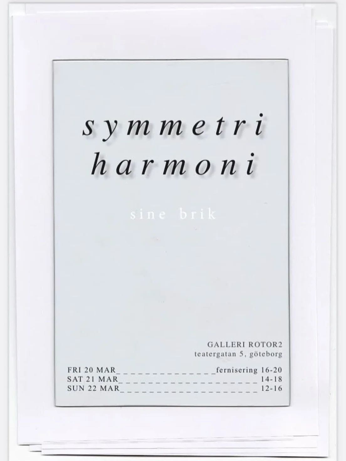 ✉️ come by sine briks udstilling &ldquo;symmetri harmoni&rdquo; i galleri rotor2, teatergatan 5 g&ouml;teborg 

20 marts: fernisering 16-20 
21 marts: 14-18 
22 marts: 12-16 

sine brik (f. 1991) arbejder konceptuelt med hverdagsgenstande med et s&ae