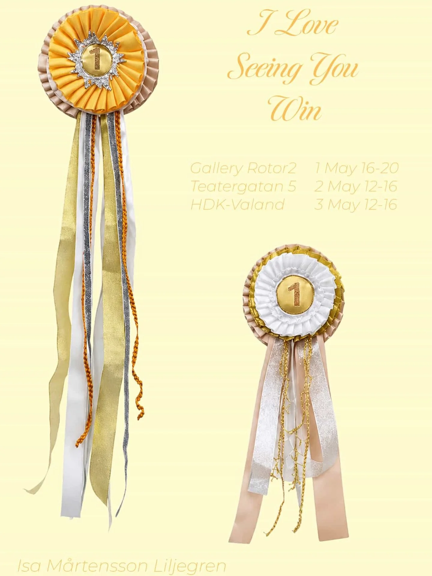 Welcome to the solo exhibition I Love Seeing You Win by Isa M&aring;rtensson Liljegren

I cheer for your victory and today I share your victory.&nbsp;

Watching people win prizes, races, or the lottery has always been a source of joy for me. What you
