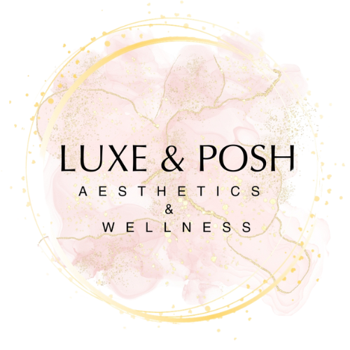 Luxe &amp; Posh ~ Aesthetics &amp; Wellness