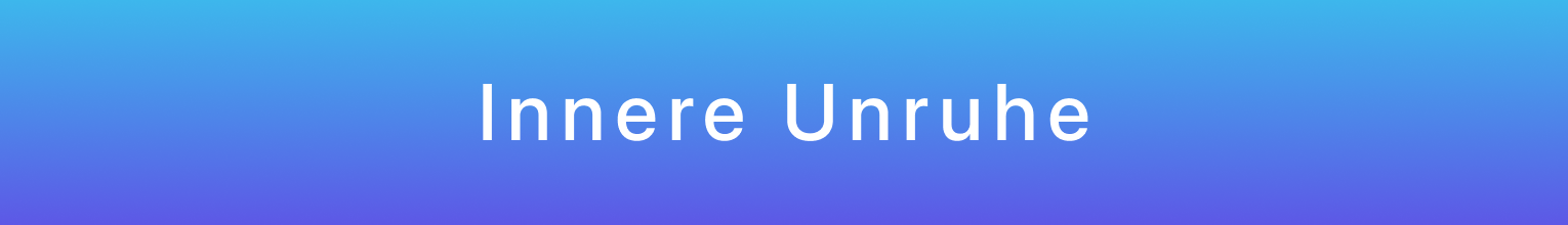 Innere Unruhe