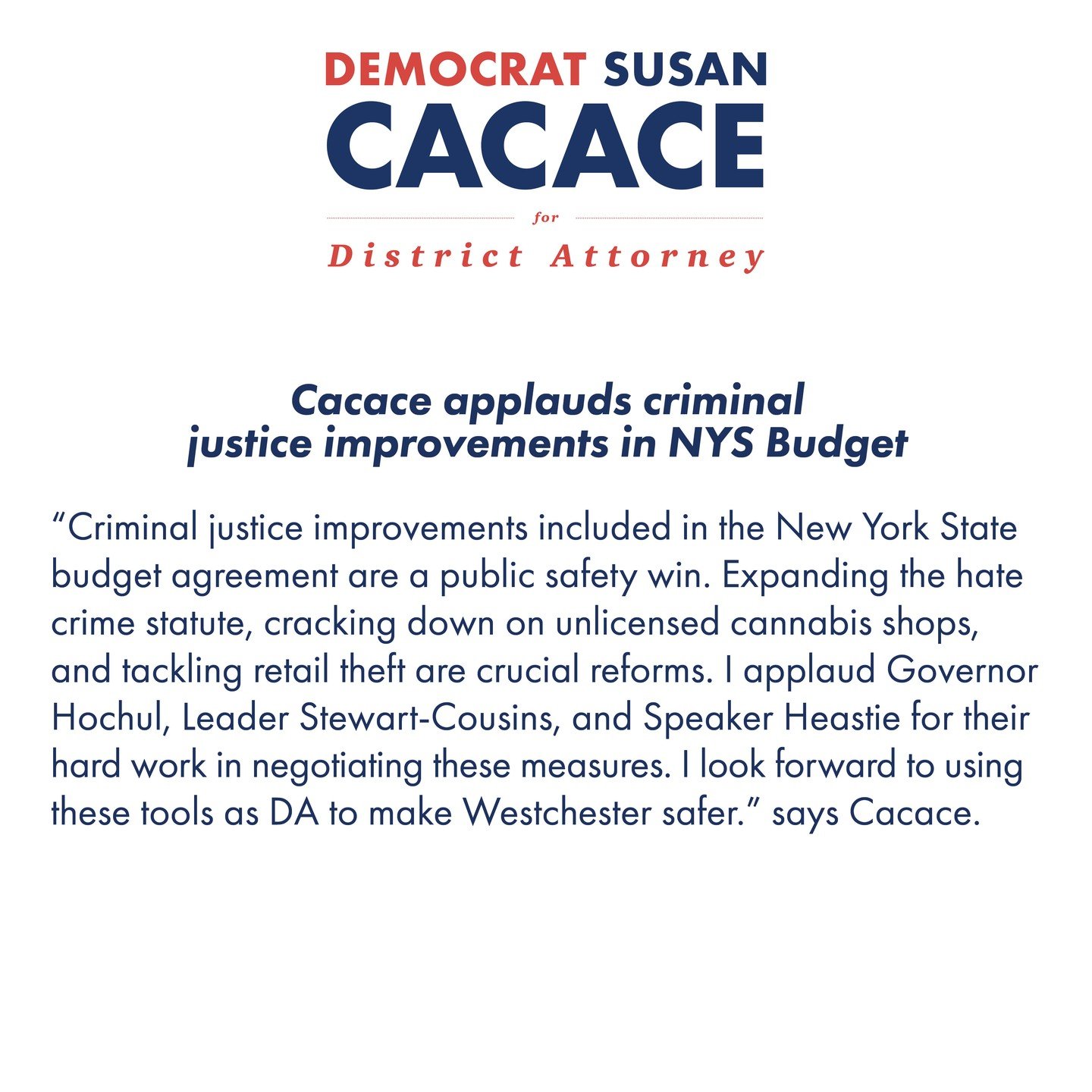 &ldquo;Criminal justice improvements included in the New York State budget agreement are a public safety win. Expanding the hate crime statute, cracking down on unlicensed cannabis shops, and tackling retail theft are crucial reforms. I applaud Gover