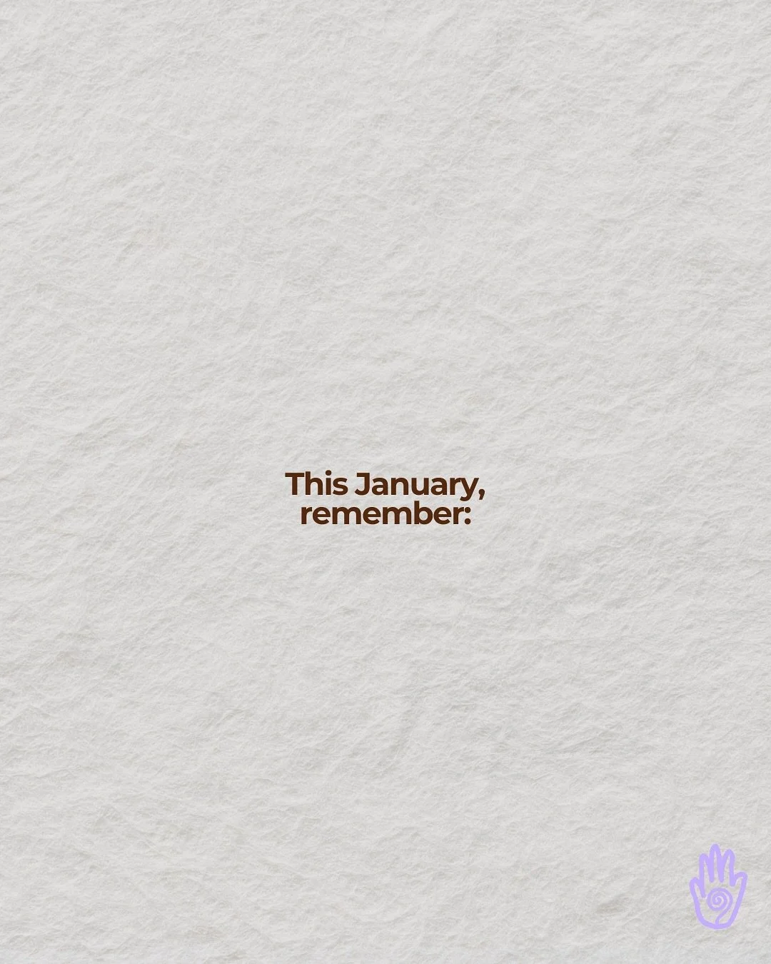 This January, remember.

If you feel tired in your bones and feel the need to rest, look around you; everything in nature has slowed down or been stripped bare.

Most of the trees have shed their leaves, and many plants have reduced visible growth. B