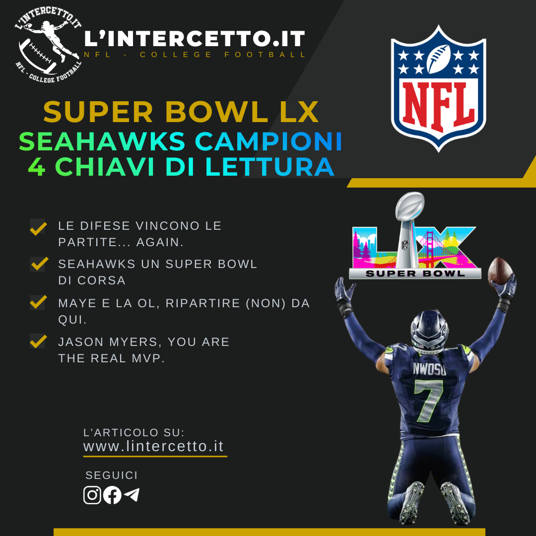 NFL: Super Bowl LX - Seahawks Campioni in 4 chiavi di lettura.
