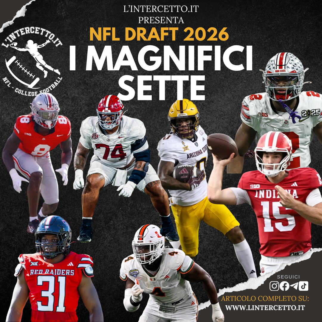 NFL Draft 2026: I Magnifici Sette (7 Prospetti Top per il Draft)