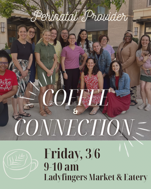 Perinatal Provider Coffee &amp; Connection Monthly Meet Up