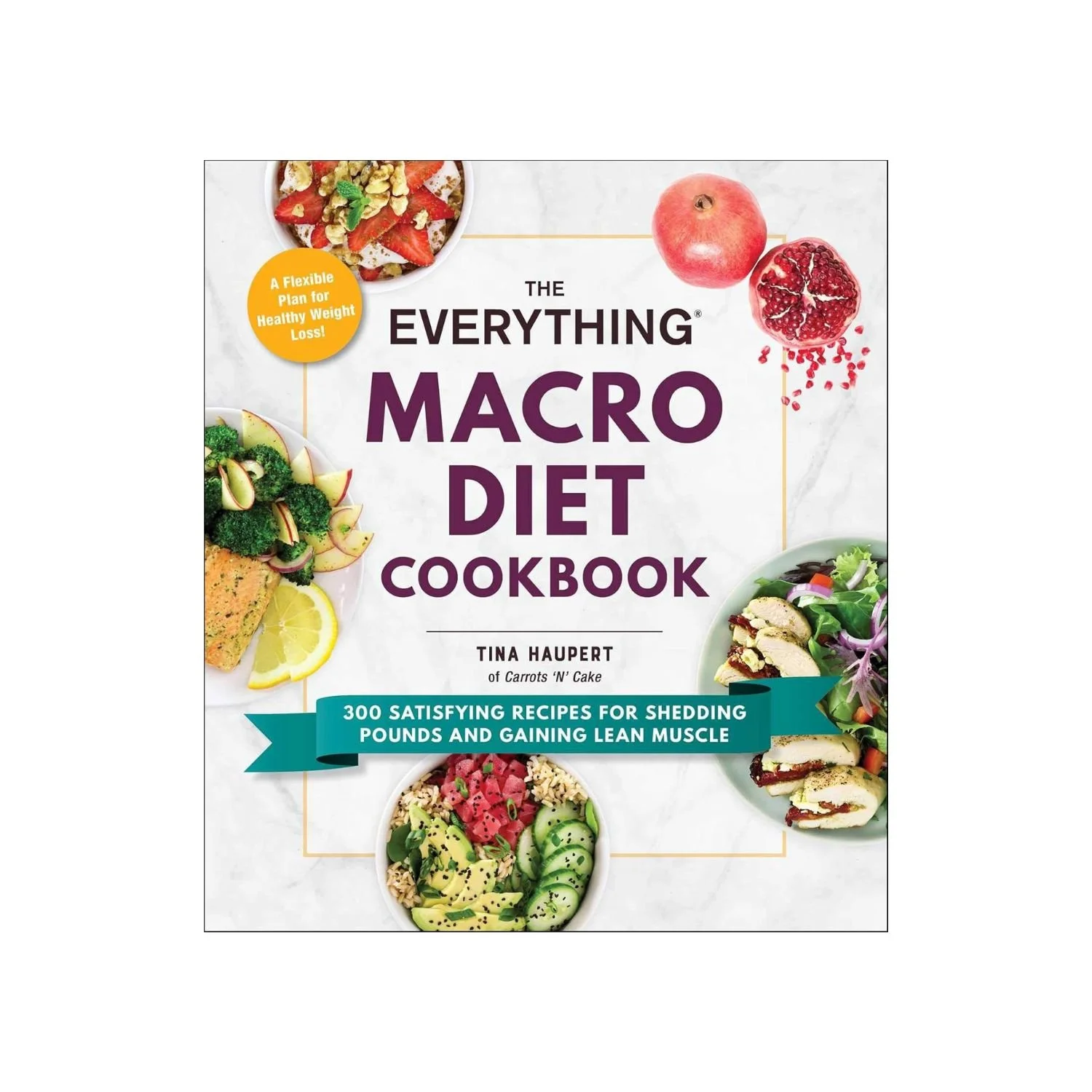 Everything Macro  Diet Cookbook