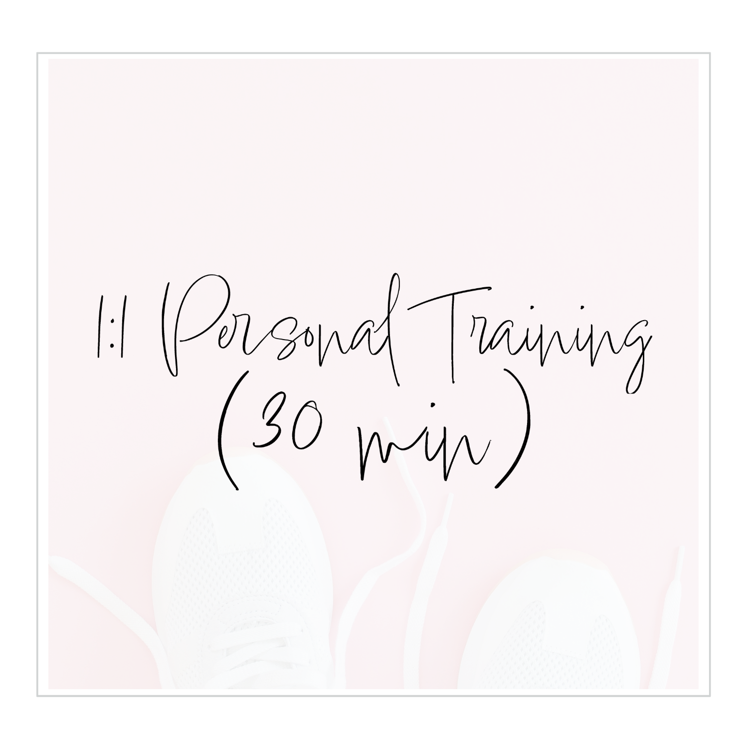 1:1 Personal Training Session