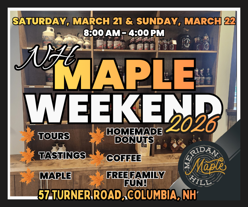 NH Maple Weekend at Meridan Hill Maple Farm!