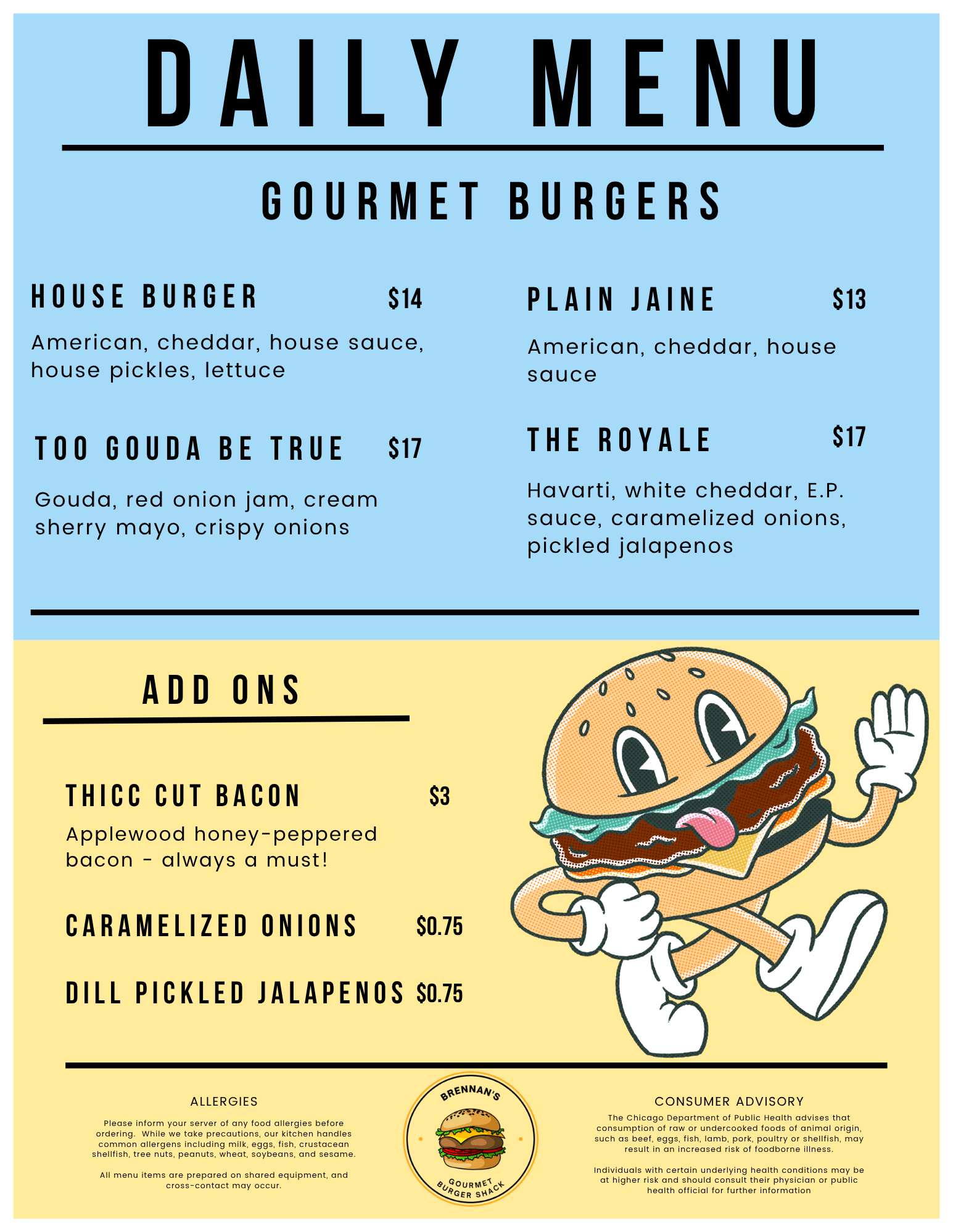 Menu for a burger restaurant with a blue background. The top section lists daily gourmet burger options and prices, including House Burger, Plain Jaine, Too Gouda Be True, The Royale, along with descriptions of ingredients. The lower section features add-on items with prices and descriptions, and a cartoon character of a smiling burger mascot.