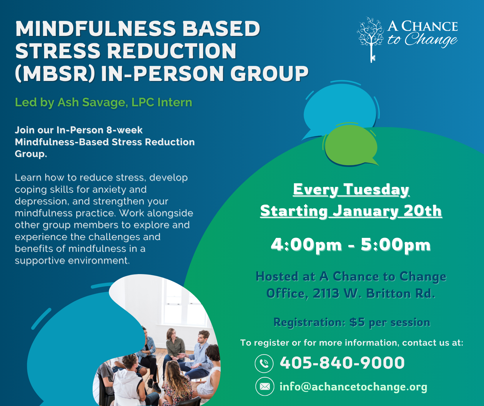 Flyer for a mindfulness-based stress reduction in-person group led by Ash Savage, LPC Intern, beginning January 20th every Tuesday from 4:00 pm to 5:00 pm at A Chance to Change Office, 2113 W. Britton Rd. Registration fee is $5 per session, contact info includes a phone number and email.