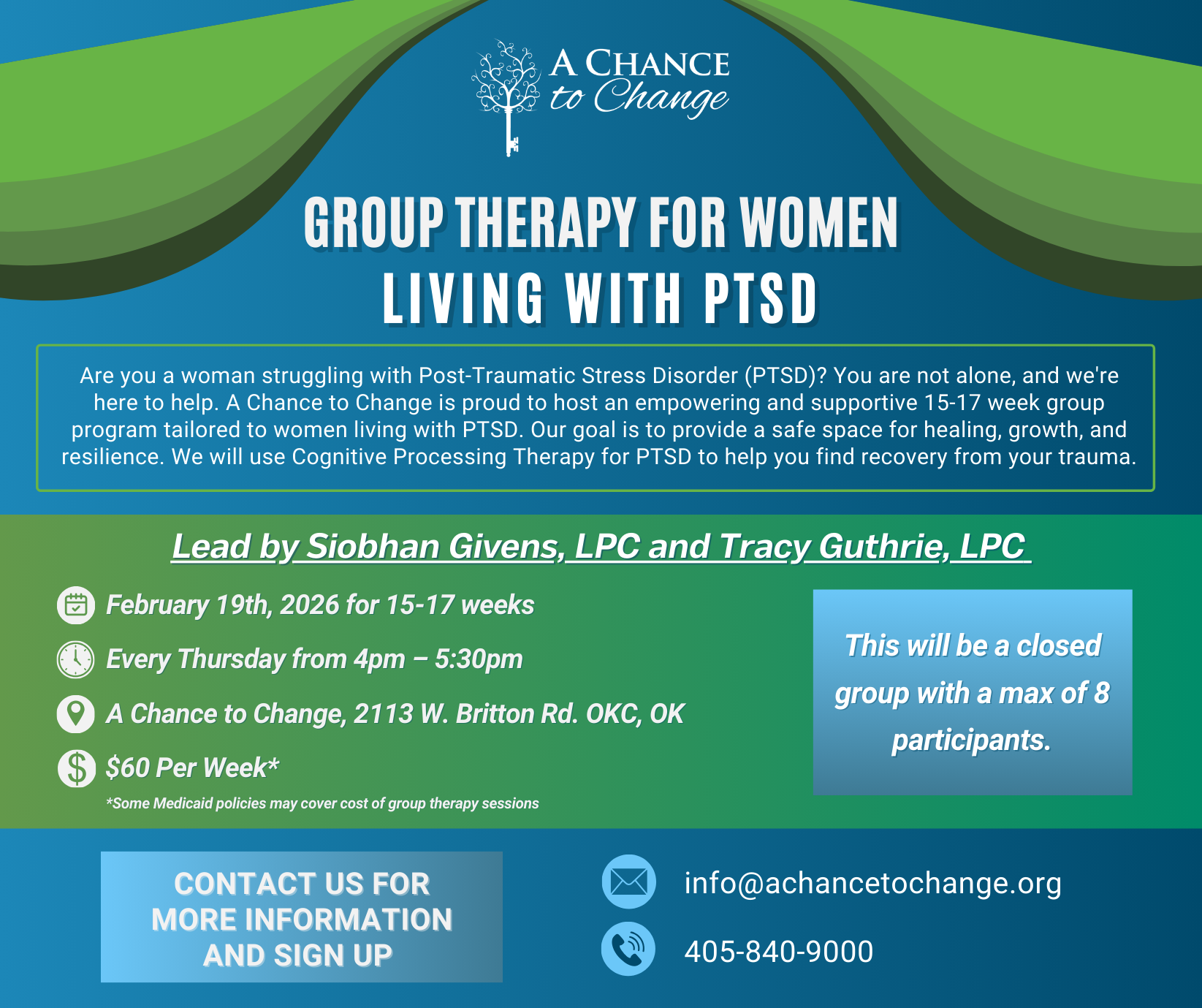 Flyer for a women’s PTSD group therapy program hosted by A Chance to Change. The flyer includes details such as start date February 19th, 2026, held weekly on Thursdays from 4:00 pm to 5:30 pm at 2113 W. Britton Rd, Oklahoma City, Oklahoma. The program lasts 15-17 weeks, costs $60 per week, with a maximum of 8 participants per group. Contact information includes email info@achancetoChange.org and phone 405-840-9000.