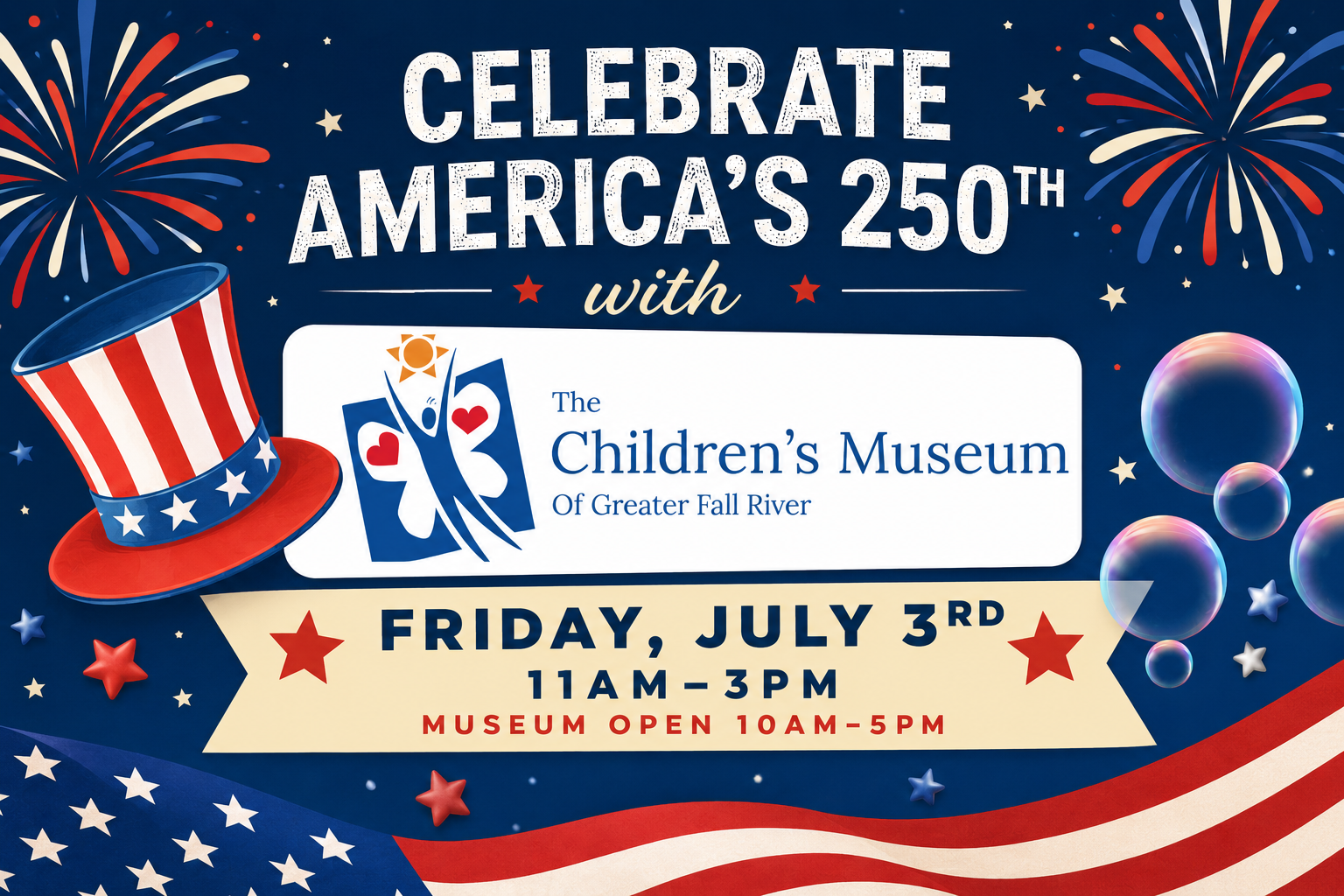 CELEBRATE AMERICA'S 250TH WITH THE CHILDREN'S MUSEUM OF GREATER FALL RIVER