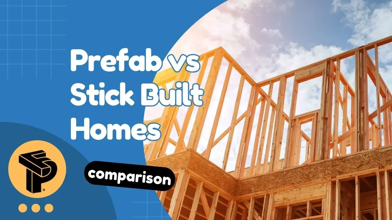 Prefab vs Stick Built Homes