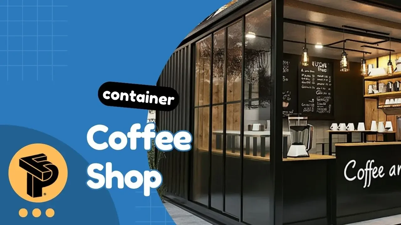 Container Coffee Shop Ideas for Modern Café Businesses
