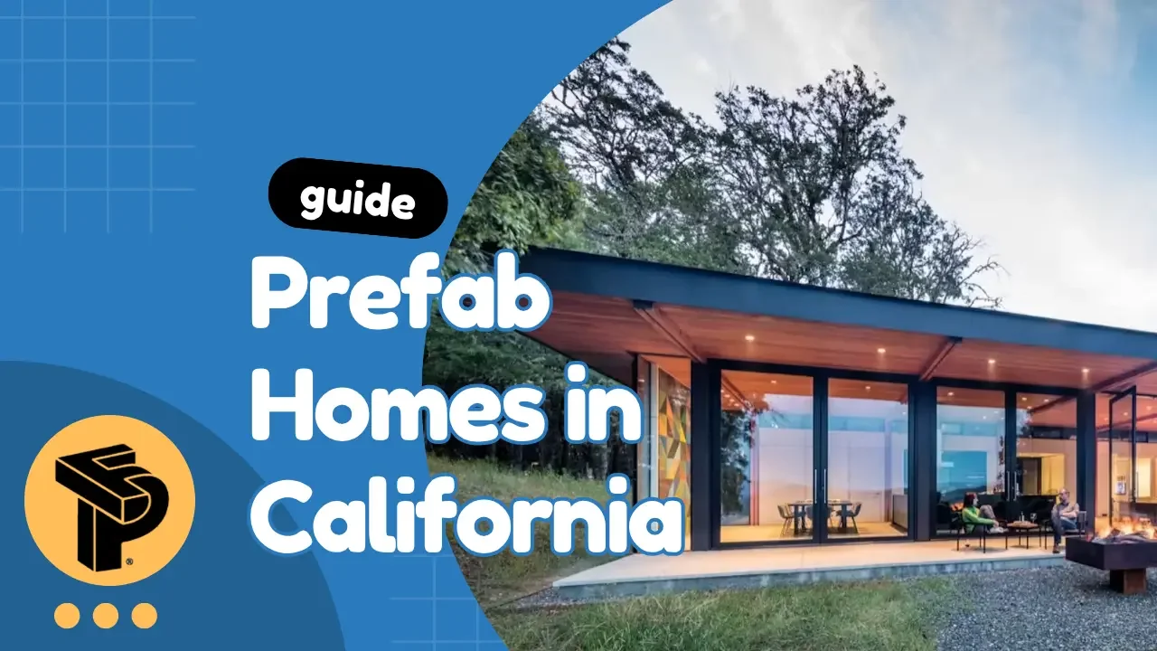 Prefab Homes in California: What You Need to Know Before You Buy