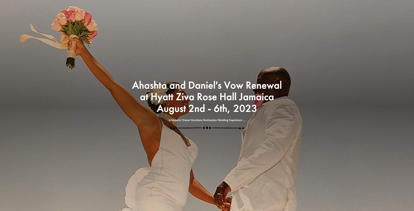 Ahashta and Daniel's Vow Renewal at Hyatt Ziva Rose Hall Jamaica August 2nd - 6th, 2023