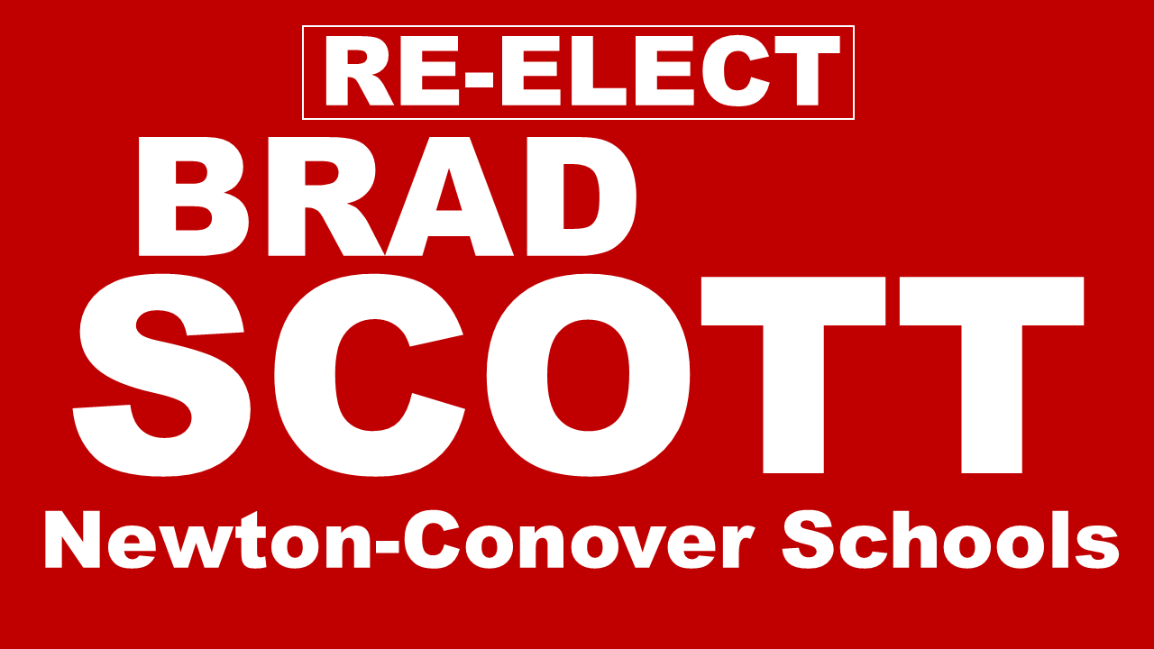 Red campaign sign with white and black text promoting Re-elect Brad Scott for Newton-Conover Schools.