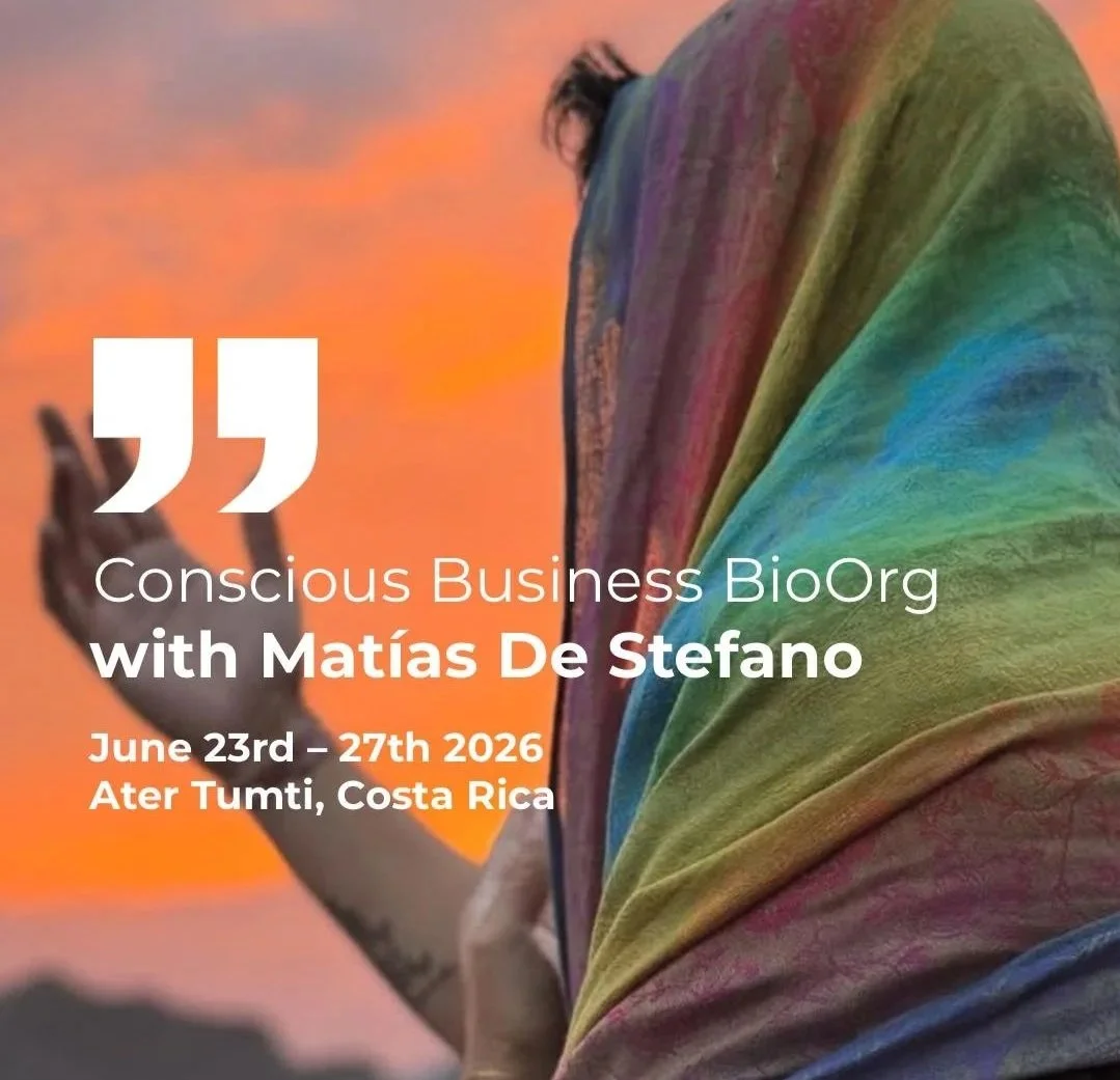 Conscious Business BioOrg with Matias De Stefano