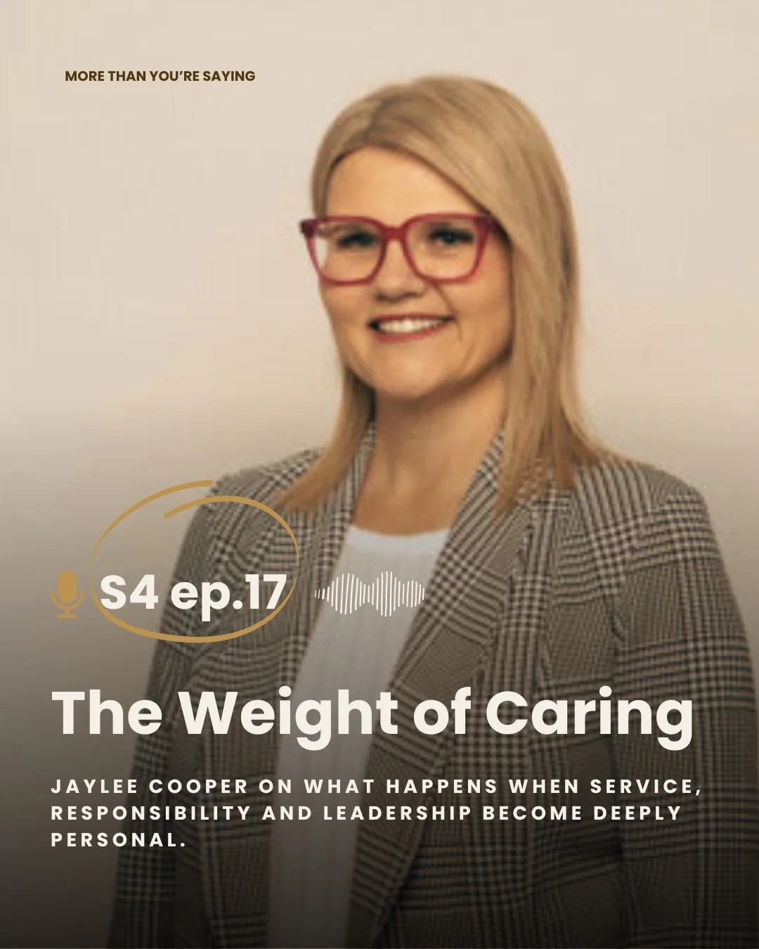 Sometimes leadership asks us to care deeply.⁣
⁣
But what happens when caring deeply becomes something we carry?⁣
⁣
This week on More Than You're Saying, I&rsquo;m joined by Jaylee Cooper, who has spent more than two decades working in the not-for-pro