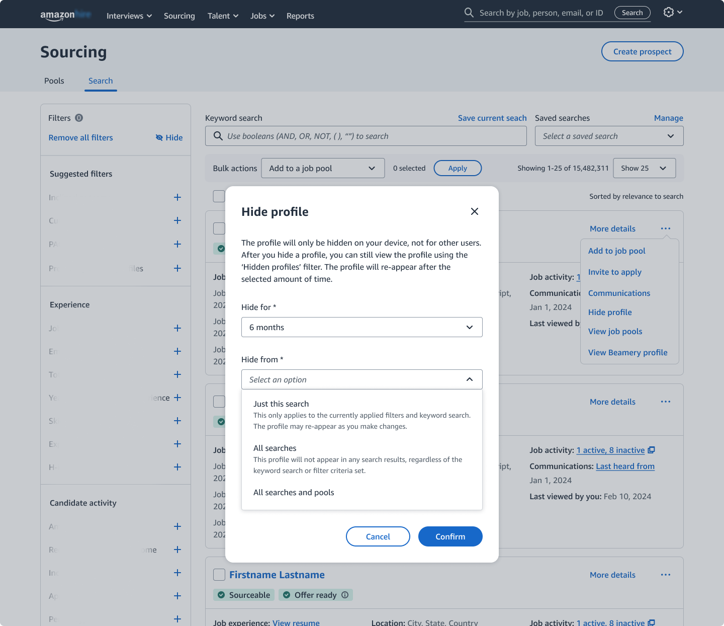 Recruiters choose the hiding scope- allowing candidates to be removed from a single search or across all searches for greater control over visibility.