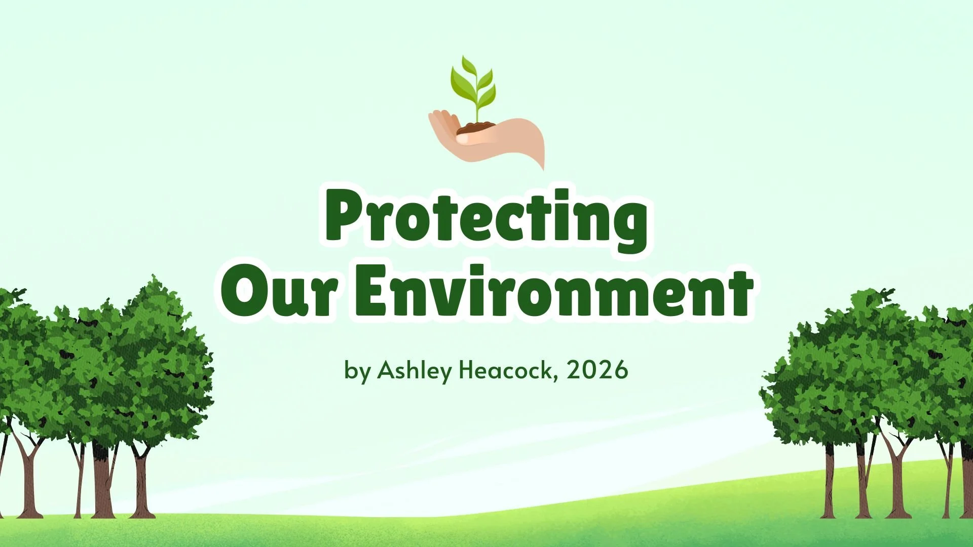 Protecting Our EnvironmentClimate Change _ Presentation for Children or Adults
