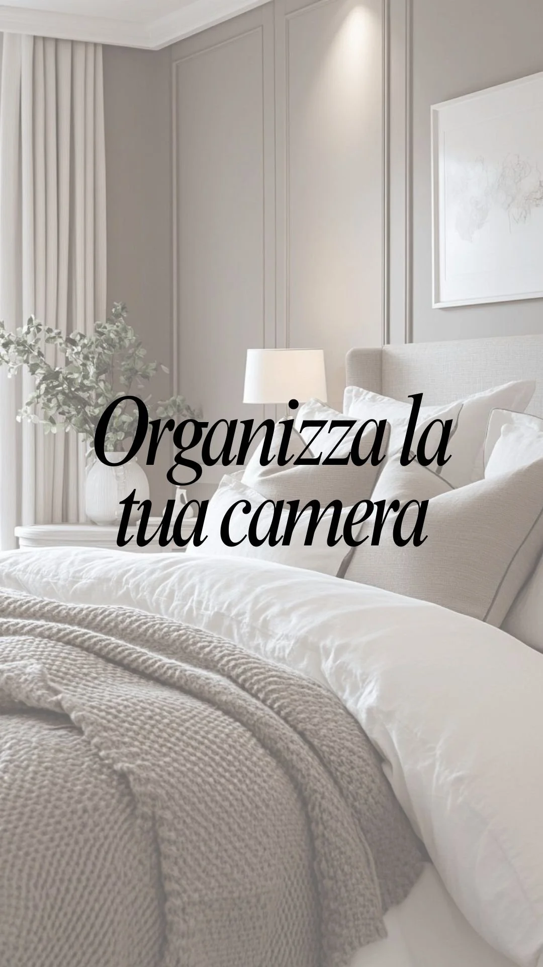 ORGANIZZA LA CAMERA