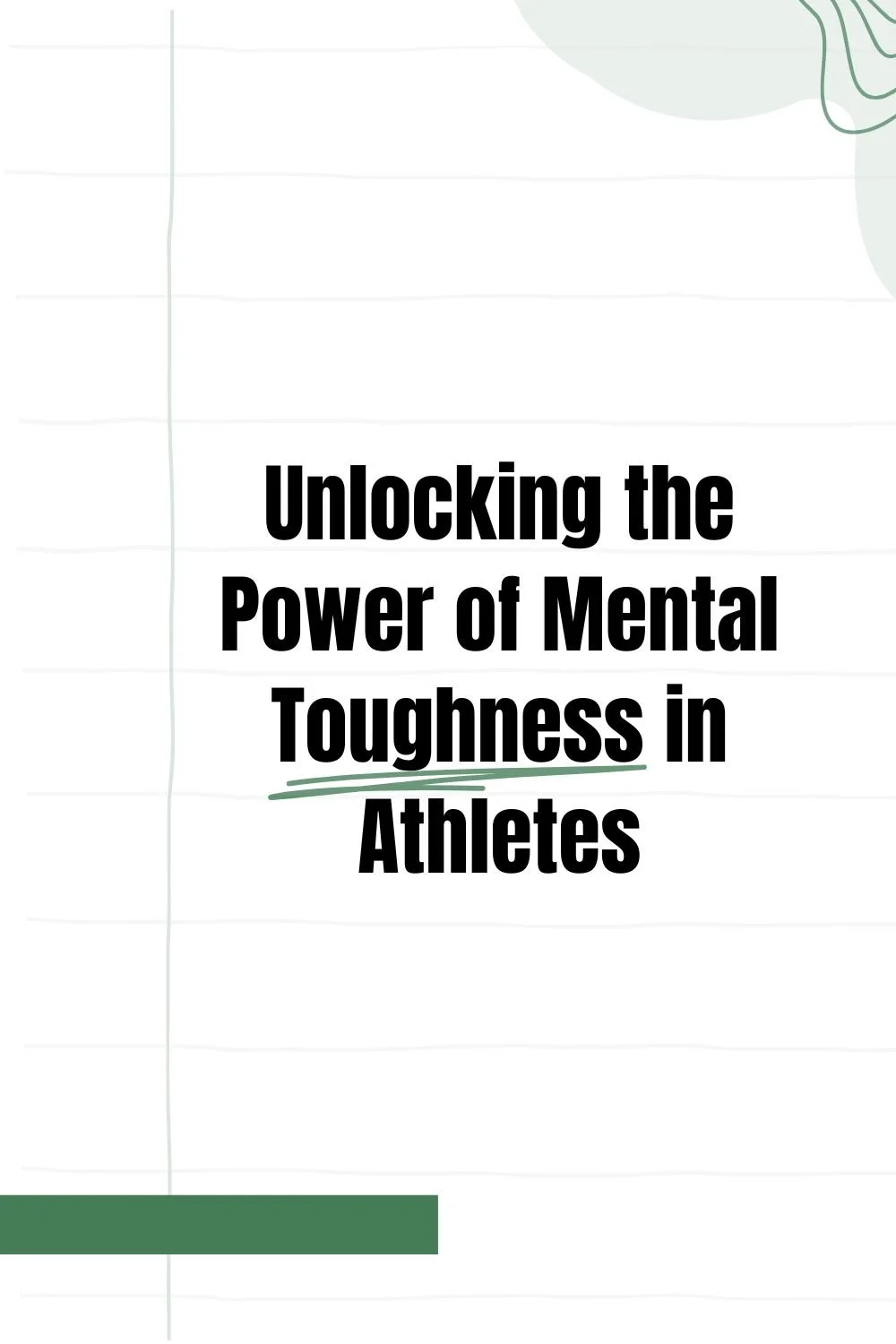 Unlocking the Power of Mental Toughness in Athletes