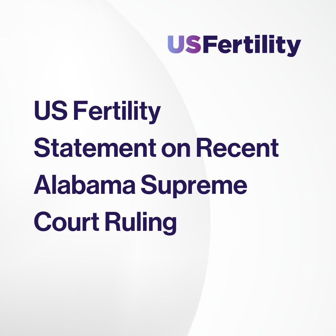 Los Angeles, CA (February 22, 2024) &ndash; US Fertility, the United States&rsquo; largest partnership of physician-owned #fertility practices, today issued the following statement in response to the recent Alabama Supreme Court ruling that defined a
